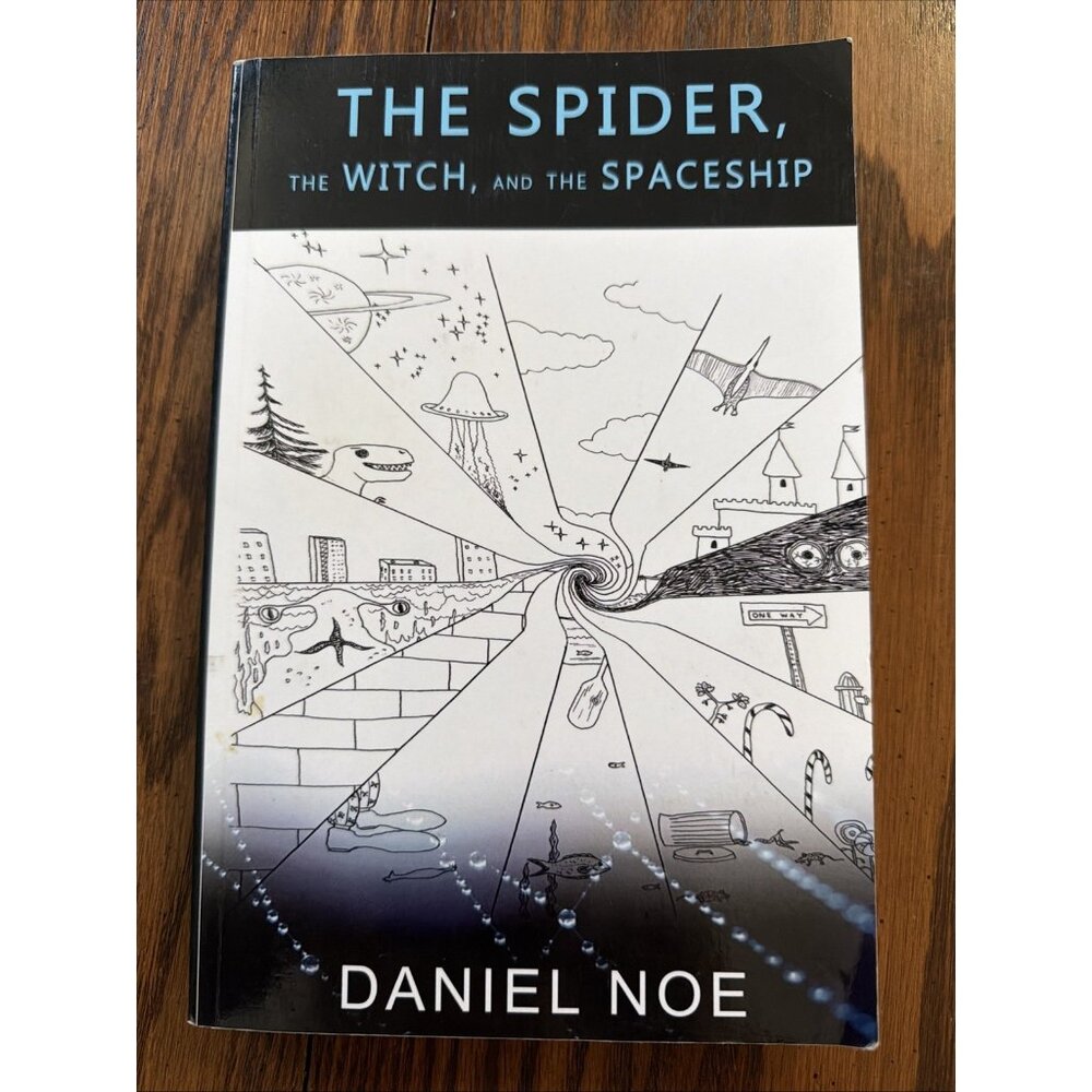 The Spider, The Witch, And The Spaceship by Daniel Noe SIGNED‎